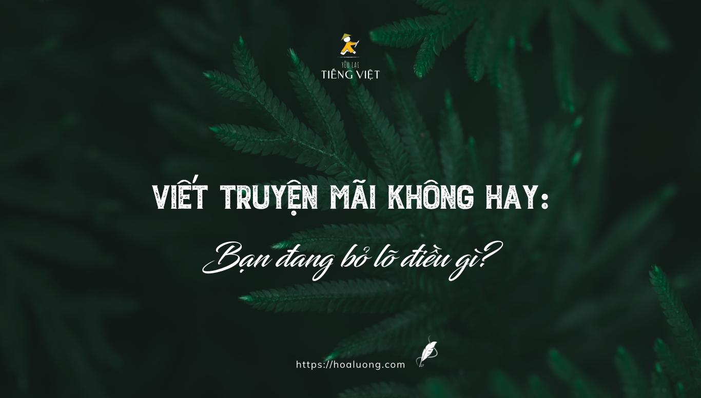 Viết truyện mãi không hay