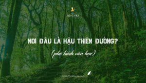 Phân tích truyện ngắn "Hậu thiên đường"
