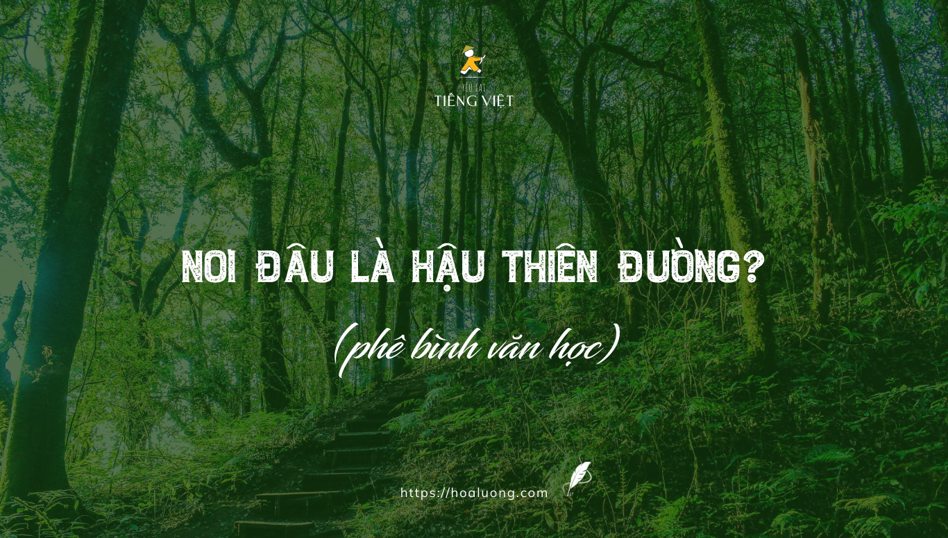 Phân tích truyện ngắn "Hậu thiên đường"