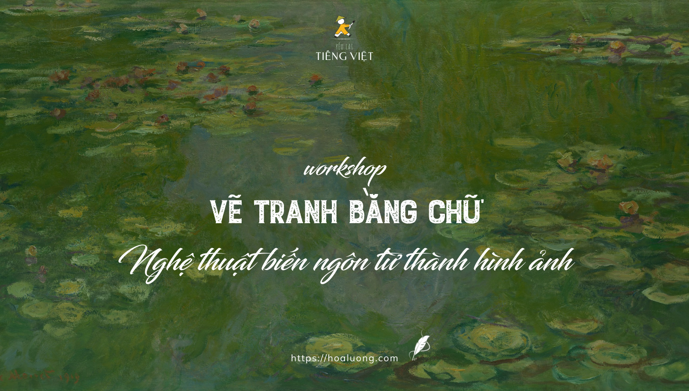 Workshop VẼ TRANH BẰNG CHỮ - Yêu lại tiếng Việt