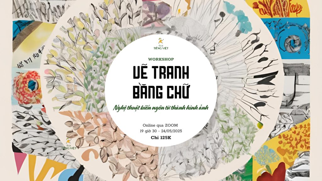 Không phải 3, cũng không phải 5, mà hơn 20 kỹ thuật biến ngôn từ thành “hình ảnh” sẽ được mình giới thiệu trong workshop VẼ TRANH BẰNG CHỮ diễn ra vào 19 giờ 30 phút, thứ Bảy ngày 24/05/2025.