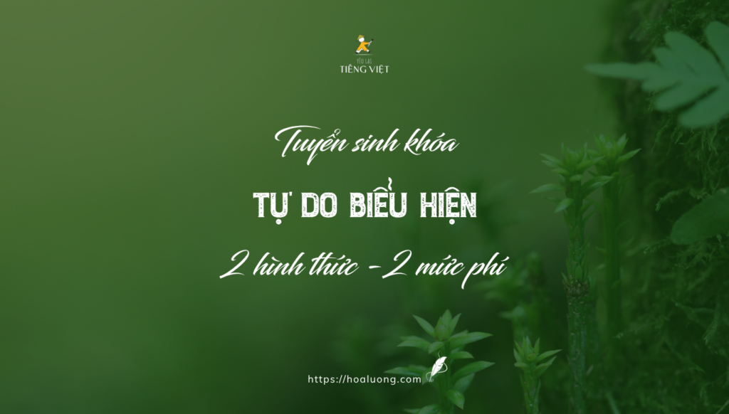 Khóa học viết căn bản Tự do Biểu hiện với 2 hình thức học, 2 mức phí mang đến nhiều lựa chọn hơn cho bạn.